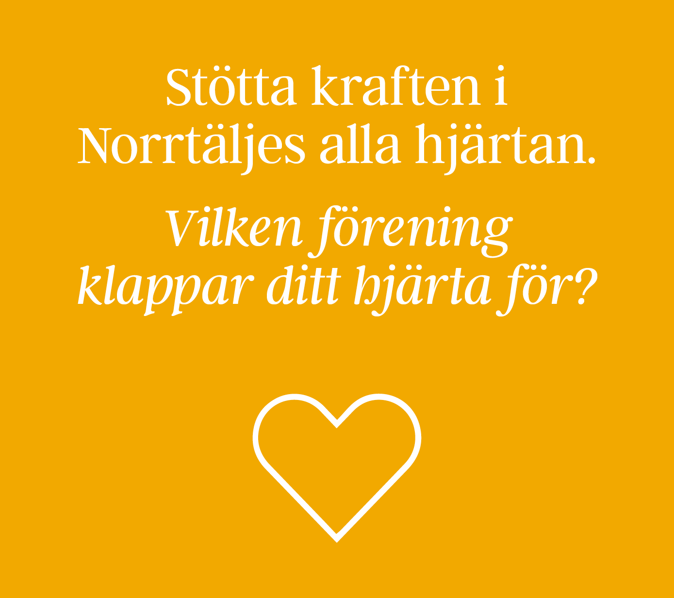 Text om att stötta kraften i Norrtäljes alla hjärtan